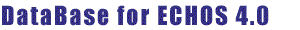 DataBase for ECHOS 4.0